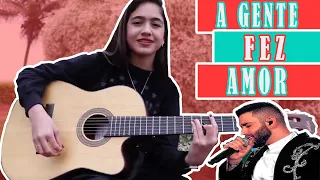 A gente fez Amor - Gusttavo Lima Cover Lorena Prodocimo