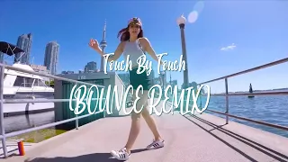 Touch by Touch - Joy (Bounce Remix)