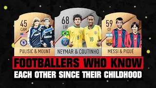 FOOTBALLERS Who Know Each Other Since CHILDHOOD! 😱🔥 ft. Neymar & Coutinho, Messi & Pique... etc