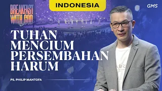 Indonesia | Breakfast With God 2024 : Tuhan Mencium Persembahan Harum - Ps. Philip Mantofa (GMS)