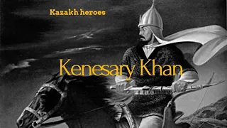 Kenesary Khan. Kazakh History
