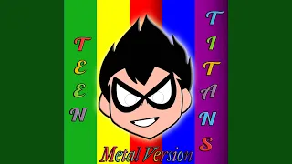 Teen Titans (Metal Version)