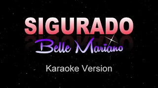 SIGURADO - Belle Mariano (KARAOKE VERSION)