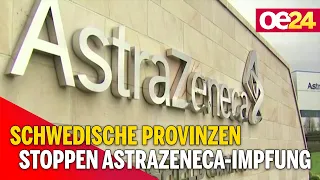 Schwedische Provinzen stoppen Impfung mit AstraZeneca