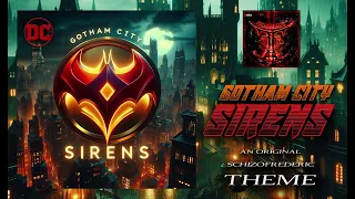 Gotham City Sirens Theme by Schizofrederic