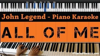 John Legend - All of Me - Piano Karaoke / Sing Along