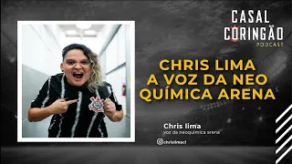 CRHIS LIMA A VOZ DA NEO QUÍMICA ARENA AO VIVO NO PODCAST DO CASAL CORINGÃO  ÀS 19:10 !!!