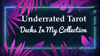 Underrated Tarot Decks 2022  Hidden Gems In My Collection