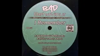 Bad Behaviour - I Remember (DJ Fitzy & Rossy B Mix)