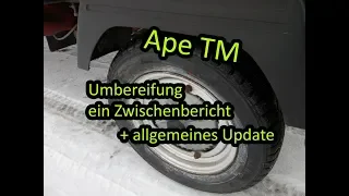 Ape TM Fazit der Umbereifung und allgemeines Update