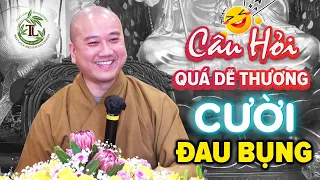 Câu Hỏi QUÁ DỄ THƯƠNG Ai Xem Cũng Phải Bật Cười - Vấn Đáp Thầy Thích Pháp Hòa