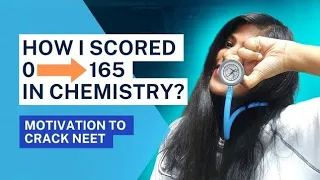 How to score 165+ in NEET 2024 CHEMISTRY?🩺