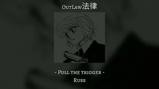 Pull the trigger // Slowed and Reverb // Russ