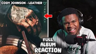 WOW THIS IS PERFECT!! | Cody Johnson - Leather | FULL ALBUM REACTION!!