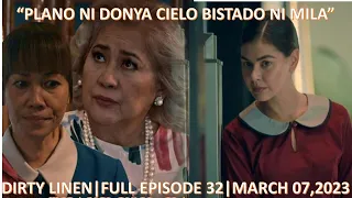 PLANO NI DONYA CIELO,BISTADO NI MILA|DIRTY LINEN|FULL EPISODE 32|MARCH 07,2023