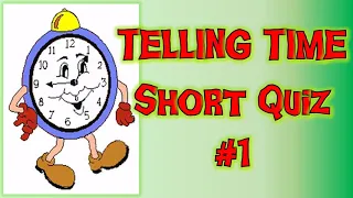 Telling Time [short quiz #1]