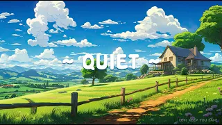 Quiet 🍀 Lofi Keep You Safe 🌳 Lofi Deep Focus ~ Study/Calm/Heal [ Lofi Hip Hop - Lofi Chill ]