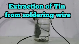 Extraction of Tin from soldering wire