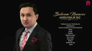 Bahrom Nazarov - Andijonlik qiz nomli albom dasturi 2014