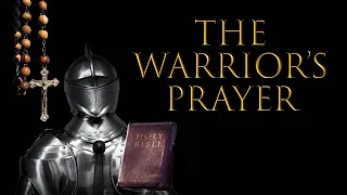 The Warrior's Prayer. Catholic prayer. Relax music.
