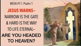 FTGC-11a THE BLESSED vs.THE CURSED, SAVED vs. THE LOST--ARE YOU SURE YOU'RE REALLY HEADED TO HEAVEN?