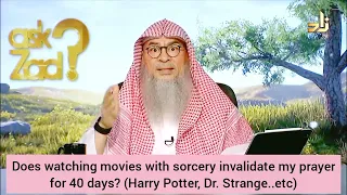 Watching movies with magic, sorcery invalidate prayers of 40 days? (Harry Potter, Dr Strange) Assim