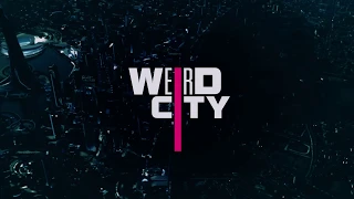 Weird City - Opening Intro