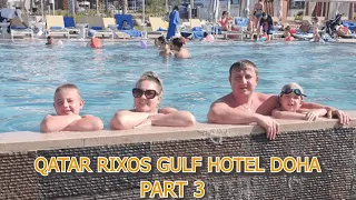 QATAR RIXOS GULF HOTEL DOHA PART 3/ КАТАР РИКСОС ОТЕЛЬ ДОХА ЧАСТЬ 3