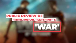 Public review of Hrithik Roshan, Tiger Shroff starrer 'War'