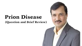 Prion disease -  Question and Brief Explanation