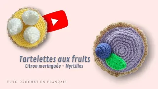 Tartelettes aux fruits - Citron meringuée 🍋 🫐 Myrtilles - Dînette au Crochet