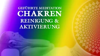 Chakra-Meditation für alle 7 Chakren - Reinigung und Aktivierung