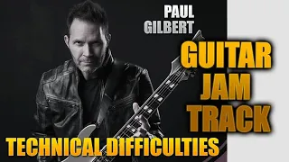 JAM TRACK PAUL GILBERT TECHNICAL DIFICULTIES