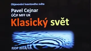 Pavel Cejnar - Klasický svět (MFF FJDP 23.5.2019)