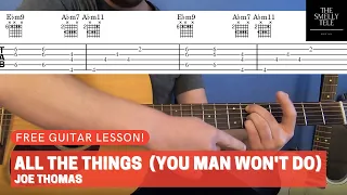 All The Things (Your Man Won't Do), Guitar Lesson Joe Thomas