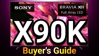 Sony X90K Buyer's Guide