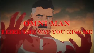 Omni Man- I Like The Way You Kiss Me