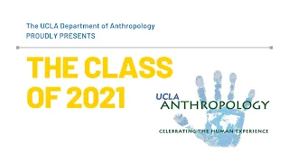 UCLA Anthropology Commencement Celebration - Class of 2021