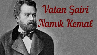 Vatan Şairi Namık Kemal / Ölümsüz Eserlerin Unutulmaz Sanatçıları 1. Bölüm