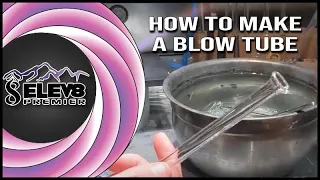 Making A Glassblowing Blow Tube