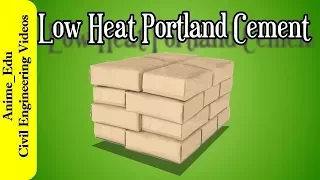 What is Low Heat Portland Cement? || Properties ||Uses || Types of Cement #5 ||