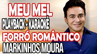 Meu Mel - Markinhos Moura - Forró Romântico - Playback Karaokê
