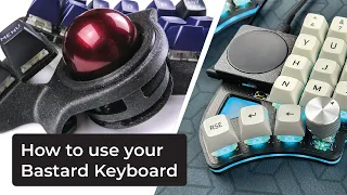 How to use your Bastard Keyboard