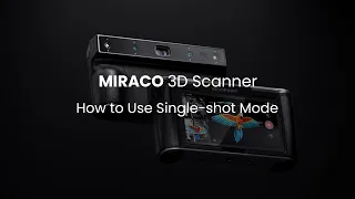 Revopoint MIRACO 3D Scanner: How to Use Single-shot Mode