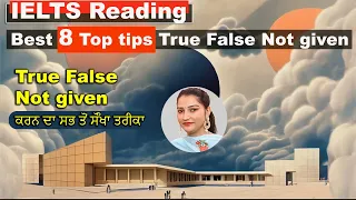 IELTS Reading 8 Top tips True False Not given