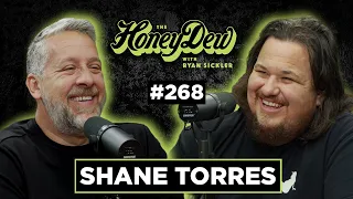 HoneyDew Podcast #268 | Shane Torres