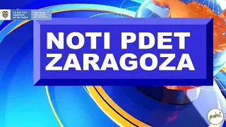 Contado por las comunidades #PDET​​: Zaragoza, Bajo Cauca - Nordeste Antioqueño