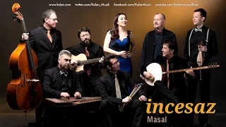 İncesaz - Masal [ Peşindeyim © 2017 Kalan Müzik ]