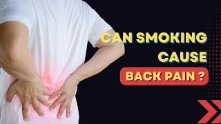 Can smoking cause lower back pain? - a detailed overview
