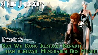 Xi xing Ji Season 5 Episode 34 || Kebangkitan Sun Wu Kong dan Berhasil Habisi Bos Siluman Tengkorak